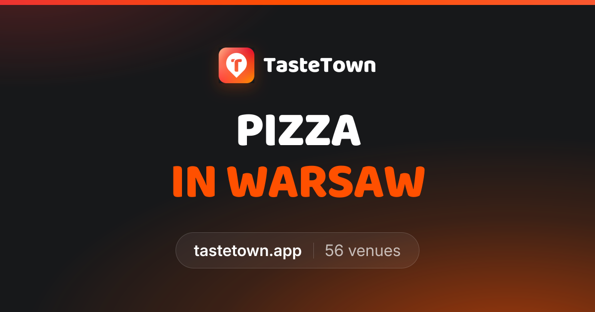Pizza in Warsaw – pizzerias, ratings & menus · TasteTown